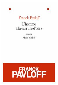 Couverture du livre L'Homme à la carrure d'ours - Franck Pavloff