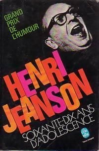 Couverture du livre Soixante dix ans d'adolescence - Henri Jeanson