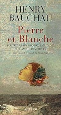 Henry Bauchau - Anouck Cape - Pierre et Blanche