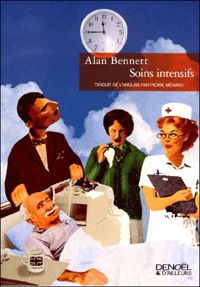 Couverture du livre Soins intensifs - Alan Bennett