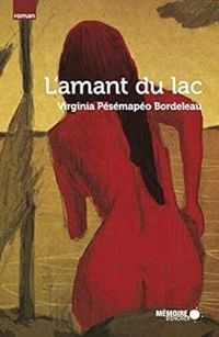 Couverture du livre L'amant du lac - Virginia Pesemapeo Bordeleau