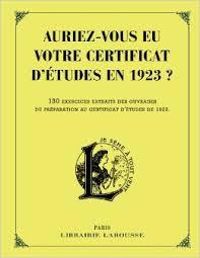  Larousse - Auriez-vous eu votre certificat d'études en 1923 ?