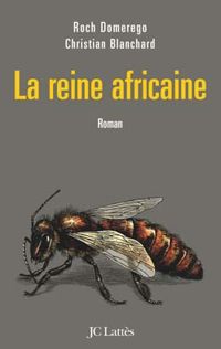 Couverture du livre La reine africaine - Christian Blanchard - Roch Domerego - Christian Blanchard Ii