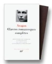 Couverture du livre Oeuvres romanesques complètes - Louis Aragon