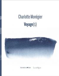 Couverture du livre Voyage(s) - Charlotte Monegier