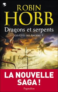 Couverture du livre Dragons et serpents - Robin Hobb