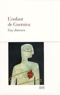 Guy Jimenes - L'enfant de Guernica