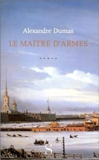 Alexandre Dumas - Le Maître d'armes