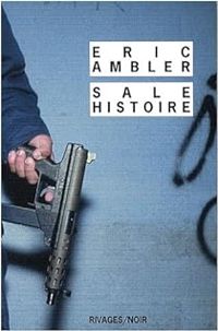 Eric Ambler - Sale histoire