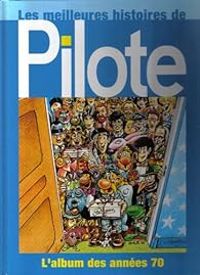 Couverture du livre Les meilleures histoires de Pilote  - Pilote 