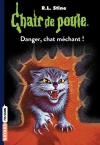 Robert-lawrence Stine - Danger, chat méchant, numéro 45