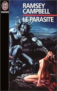 Ramsey Campbell - Le Parasite