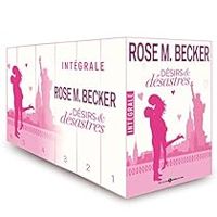 Couverture du livre Désirs et désastres - Intégrale - Rose M Becker