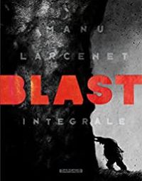 Couverture du livre Blast - Intégrale - Manu Larcenet