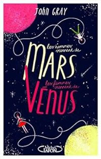 Couverture du livre Les hommes viennent de Mars - John Gray