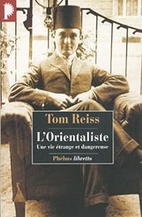 Tom Reiss - L'Orientaliste 