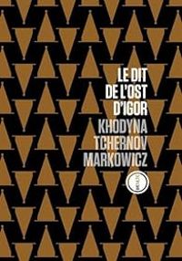 Andre Markowicz - Le dit de l'ost d'Igor