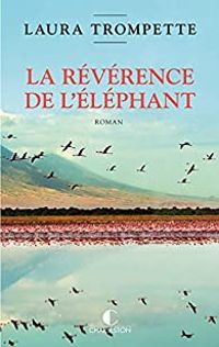 Laura Trompette - La révérence de l'éléphant