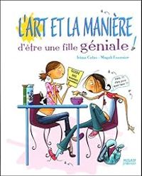 Irene Colas - L'art et la manière d'être une fille géniale !