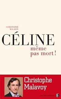 Christophe Malavoy - Céline Même pas mort !