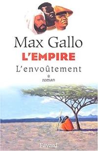 Max Gallo - L'Envoûtement