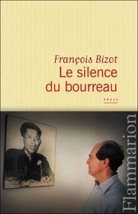 François Bizot - Le silence du bourreau