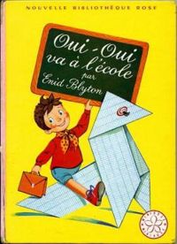 Enid Blyton - Oui-Oui va a l'école