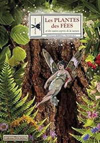 Couverture du livre Les plantes des fées et des autres esprits de la nature - Richard Ely - Veronique Barrau