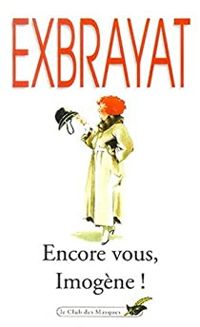 Couverture du livre Encore vous Imogène - Charles Exbrayat