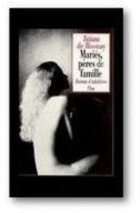 Couverture du livre Mariés, pères de famille - Tatiana De Rosnay