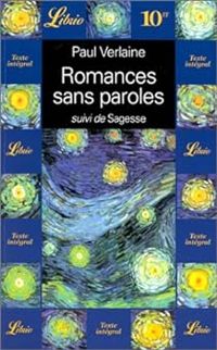 Paul Verlaine - Romances sans paroles - Sagesse