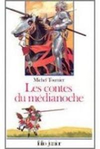 Michel Tournier - Les contes du médianoche