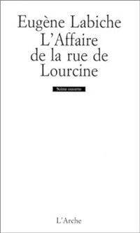 Eugene Labiche - L'affaire de la rue de Lourcine