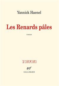 Couverture du livre Les Renards pâles - Yannick Haenel