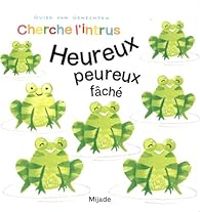 Guido Van Genechten - Cherche l'intrus : Heureux, peureux, fâché