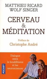 Couverture du livre Cerveau & méditation - Matthieu Ricard - Wolf Singer