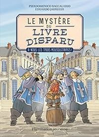 Pierdomenico Baccalario - A nous les trois mousquetaires !