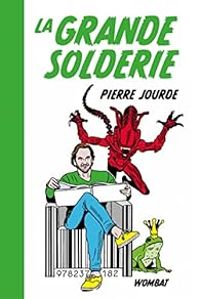 Pierre Jourde - La grande solderie