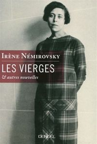 Couverture du livre Les Vierges et autres nouvelles - Irene Nemirovsky