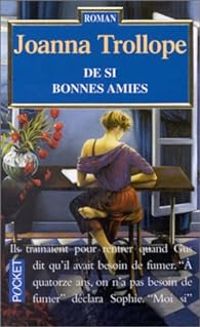 Joanna Trollope - De si bonnes amies