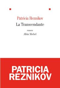 Patricia Reznikov - La Transcendante