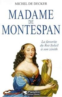 Michel De Decker - Madame de Montespan