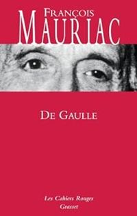 Couverture du livre De Gaulle - Francois Mauriac