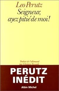 Couverture du livre Seigneur, ayez pitié de moi! - Leo Perutz