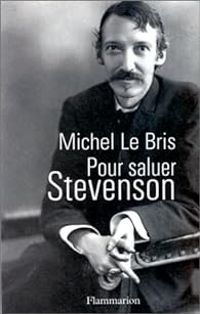 Michel Le Bris - Pour saluer Stevenson