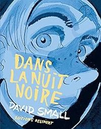 Couverture du livre Dans la nuit noire - David Small