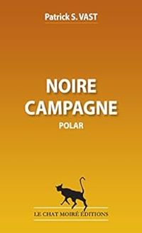 Patrick S Vast - Noire campagne