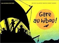 Couverture du livre Gare au hibou! - Vincent Wagner