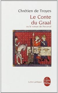 Chretien De Troyes - Perceval le Gallois ou le Conte du Graal 2