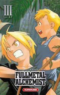 Hiromu Arakawa - Fullmetal Alchemist - III (tomes 6-7) 